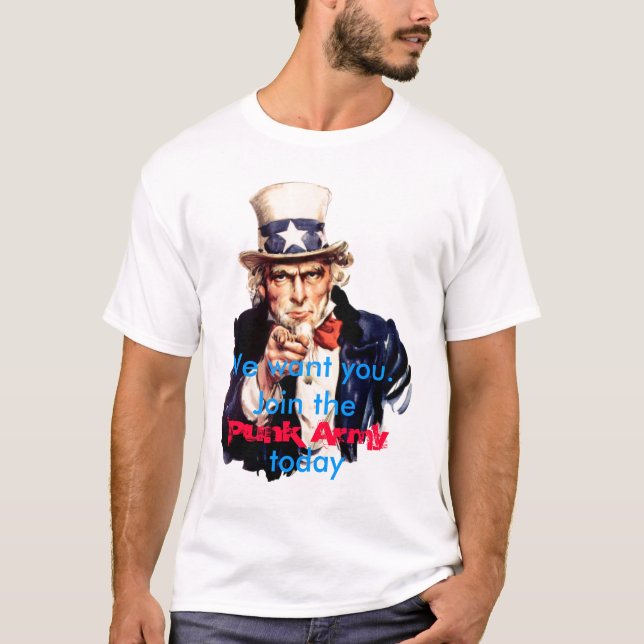We want you join the punk army today. T-Shirt (Front)