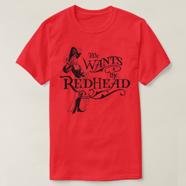 We Wants The Redhead Caribbean Pirates Shirt 1 (Design Front)