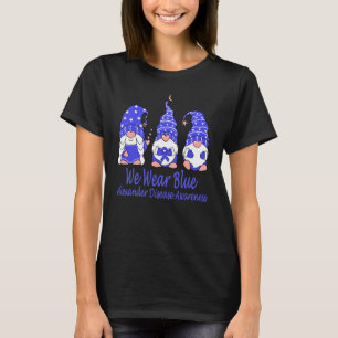 We Wear Blue For Alexander Disease Awareness T-Shirt