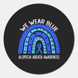 We Wear Blue For Alopecia Areata Awareness Classic Round Sticker