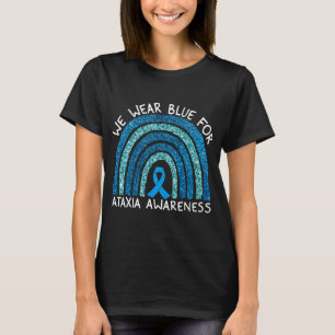 We Wear Blue For Ataxia Awareness Rainbow Gift Lon T-Shirt