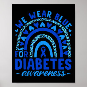 We Wear Blue For Diabetes Awareness Blue Heart Rai Poster