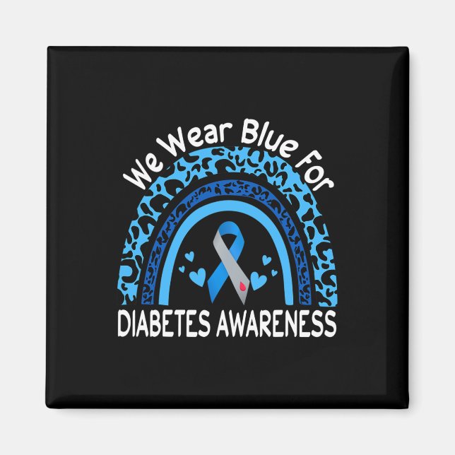 We Wear Blue For Diabetes Awareness Leopard Rainbo Magnet (Front)