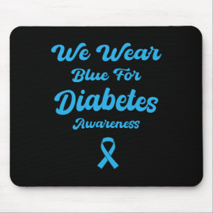 We Wear Blue For Diabetes Awareness Month November Mouse Mat