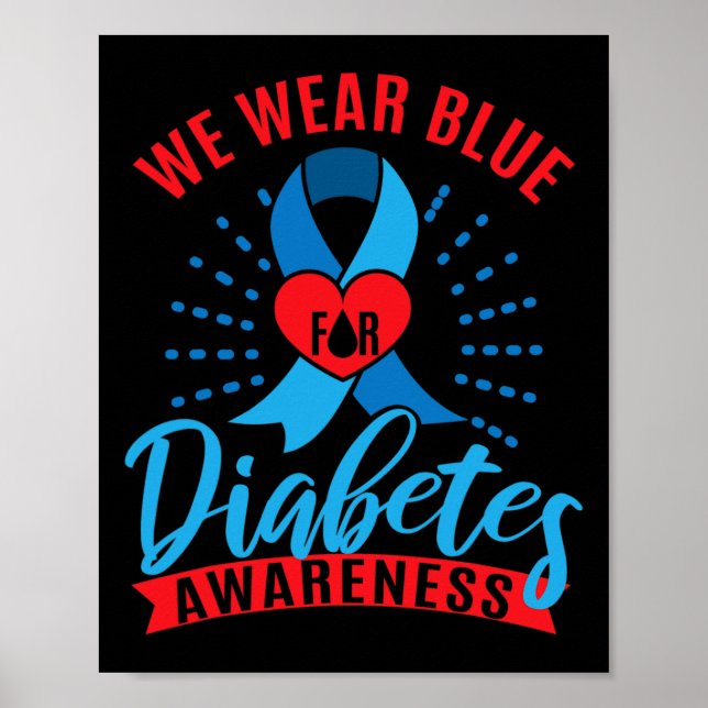 We Wear Blue For Diabetes Awareness  Poster (Front)