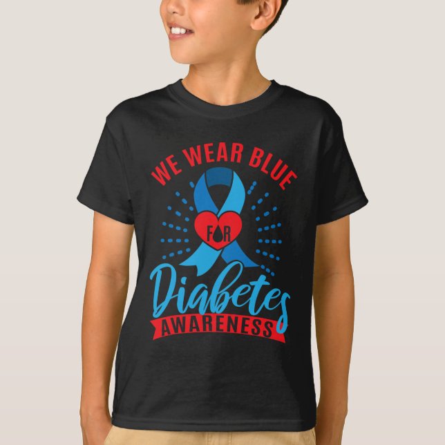 We Wear Blue For Diabetes Awareness  T-Shirt (Front)