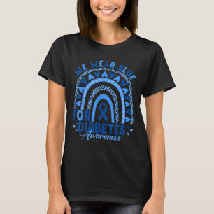 We Wear Blue For Diabetes Awareness Unity Support T-Shirt