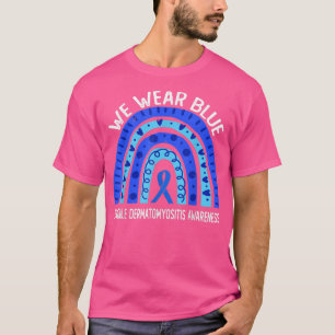 We Wear Blue For Juvenile Dermatomyositis Awarenes T-Shirt