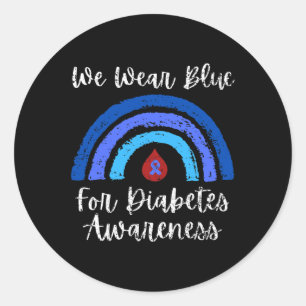 We wear Blue for Type One Diabetes Awareness Month Classic Round Sticker