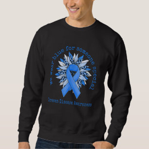 We Wear Blue Graves Disease Awareness Sunflower Le Sweatshirt