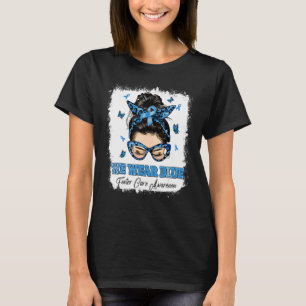 We Wear Blue Messy Bun Warrior Foster Care Awarene T-Shirt