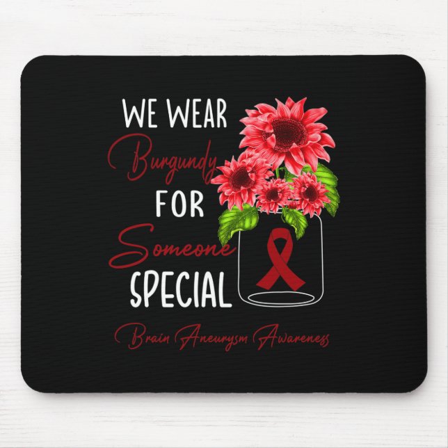 We Wear Burgundy Brain Aneurysm Awareness  Mouse Mat (Front)