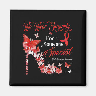 We Wear Burgundy Butterflies Brain Aneurysm Awaren Magnet