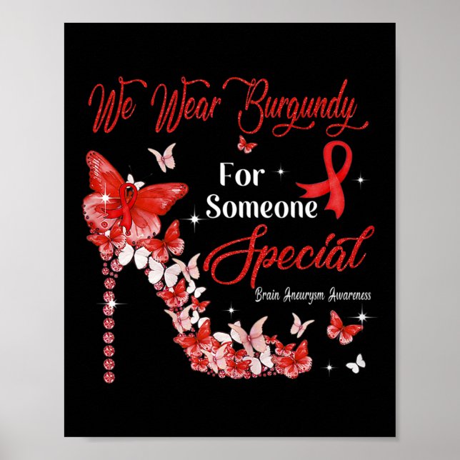 We Wear Burgundy Butterflies Brain Aneurysm Awaren Poster (Front)