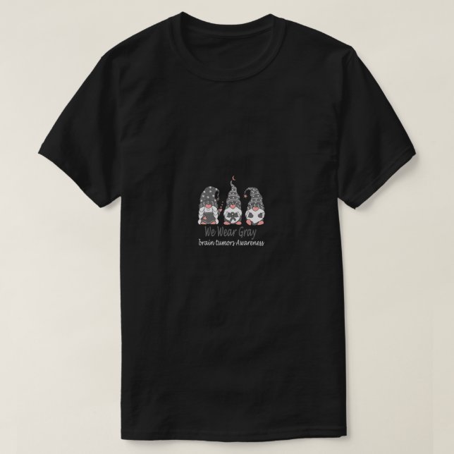 We Wear Grey For brain tumours Awareness  T-Shirt (Design Front)