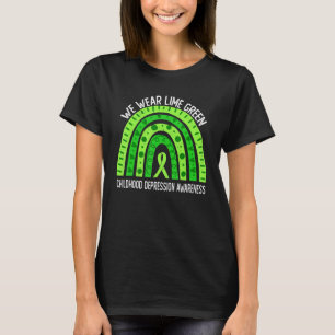 We Wear Lime Green For Childhood Depression Awaren T-Shirt
