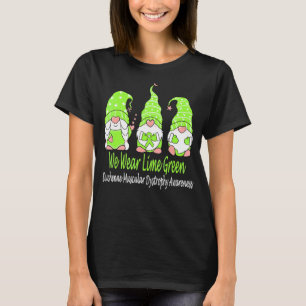 We Wear Lime Green For Duchenne Muscular Dystrophy T-Shirt