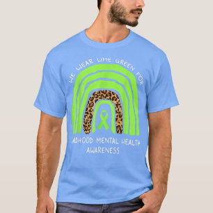 We Wear Lime Green Rainbow Childhood Mental Health T-Shirt