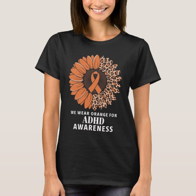 We Wear Orange For ADHD Awareness T-Shirt (Front)