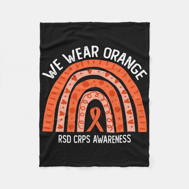 We Wear Orange For Rsd Crps Awareness  Fleece Blanket (Front)