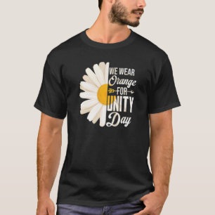 We Wear Orange For Unity Day Kindness Daisy Anti B T-Shirt