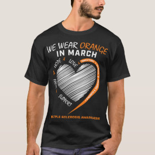 We Wear Orange In March Multiple Sclerosis Awarene T-Shirt