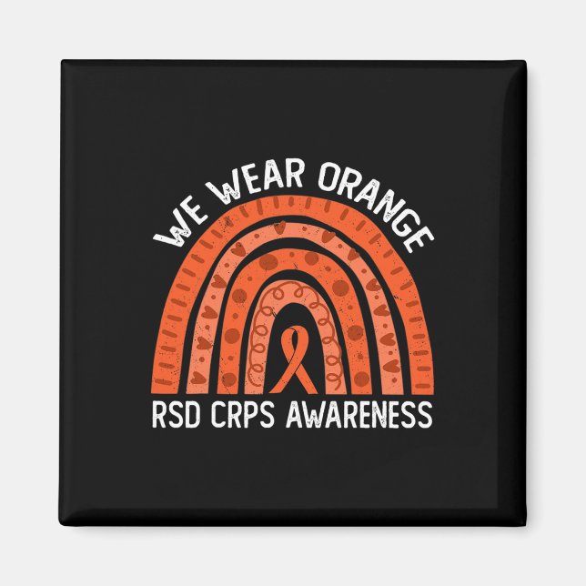 We Wear Orange Rainbow For Rsd Crps Awareness  Magnet (Front)