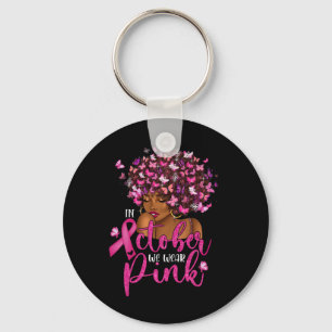 We Wear Pink Black Woman Breast Cancer Awareness Key Ring