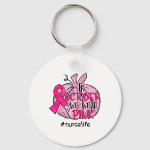 We Wear Pink Breast Cancer Awareness Nurse Key Ring