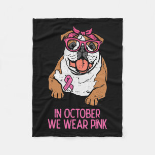 We Wear Pink English Bulldog Breast Cancer Awarene Fleece Blanket