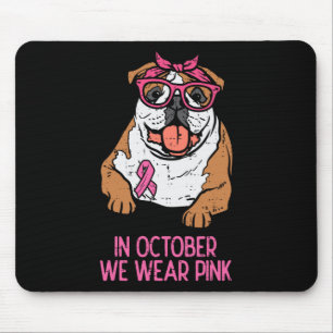 We Wear Pink English Bulldog Breast Cancer Awarene Mouse Mat