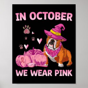 We Wear Pink English Bulldog Breast Cancer Awarene Poster