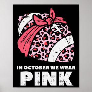 We Wear Pink Football Breast Cancer Awareness Wome Poster