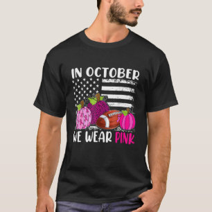 We Wear Pink In October American Flag Pumpkins Foo T-Shirt