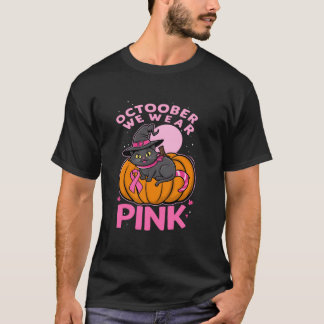 We Wear Pink In October Witch Cat Breast Cancer Ha T-Shirt