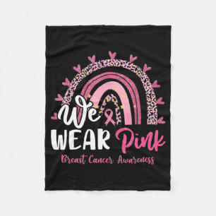 We Wear Pink Leopard Rainbow Breast Cancer Awarene Fleece Blanket