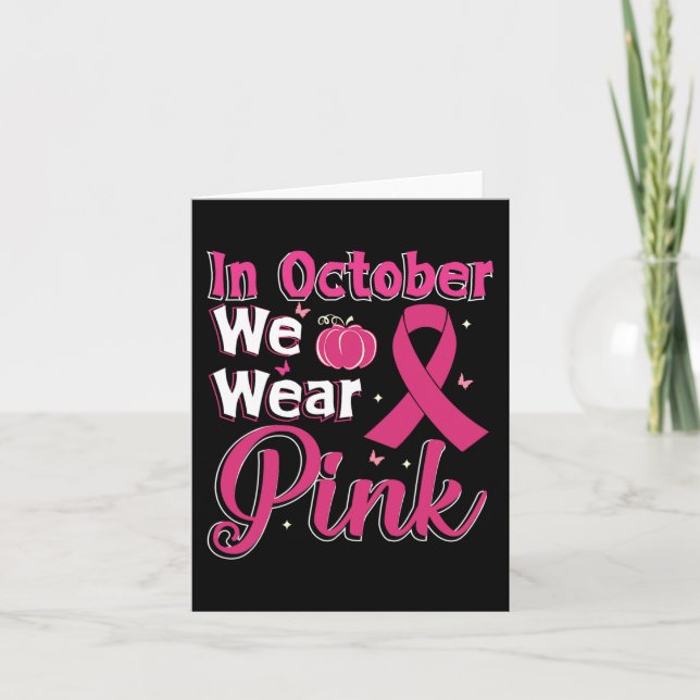 We Wear Pink Ribbon Breast Cancer Awareness Fall P Card (Front)