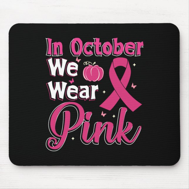 We Wear Pink Ribbon Breast Cancer Awareness Fall P Mouse Mat (Front)