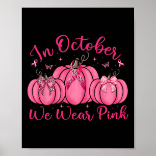 We Wear Pink Ribbon Pumpkin Halloween Breast Cance Poster