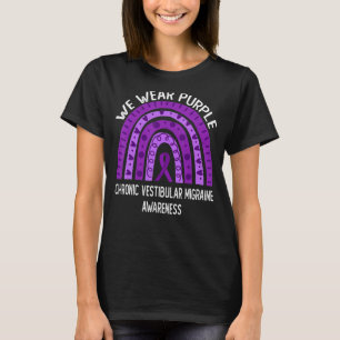 We Wear Purple For Chronic Vestibular Migraine Awa T-Shirt