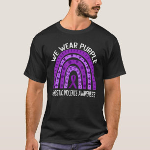 We Wear Purple For Domestic Violence Awareness T-Shirt