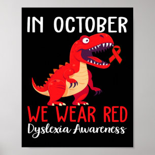 We Wear Red Dyslexia Awareness Month Dyslexia 2 Poster