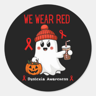 We Wear Red Dyslexia Awareness Month Dyslexia 3 Classic Round Sticker