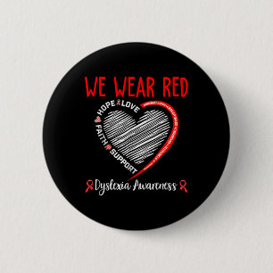 We Wear Red Dyslexia Awareness Month Dyslexia  6 Cm Round Badge