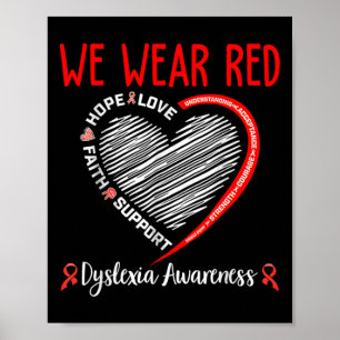 We Wear Red Dyslexia Awareness Month Dyslexia Poster