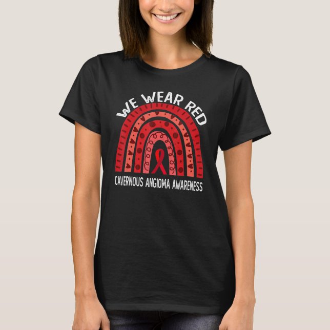 We Wear Red For Cavernous Angioma Awareness T-Shirt (Front)