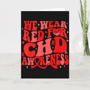 We Wear Red For Chd Awareness Heart Disease Month Card