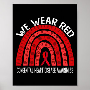 We Wear Red For Congenital Heart Disease Awareness Poster