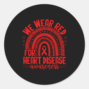 We Wear Red For Heart Disease Awareness Men Women  Classic Round Sticker
