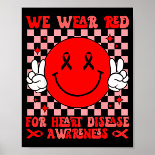 We Wear Red For Heart Disease Awareness Month Wome Poster